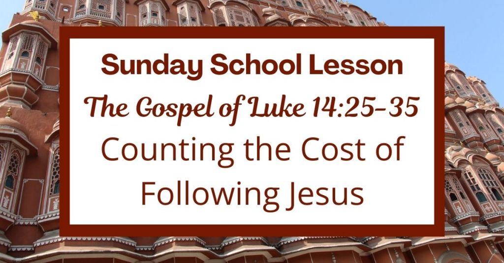 A Sunday School Lesson: Luke 14:25-35