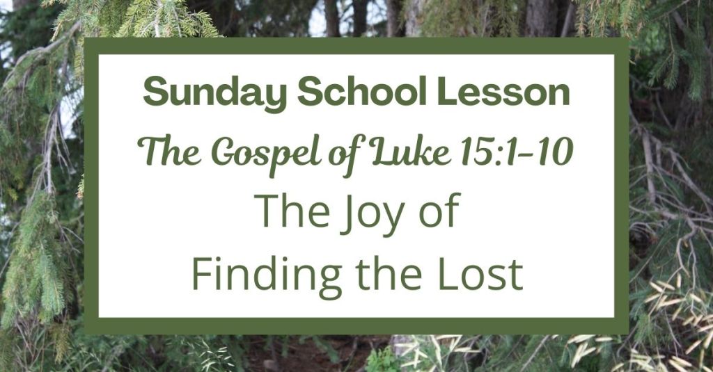 A Sunday School Lesson: Luke&nbsp;15:1-10