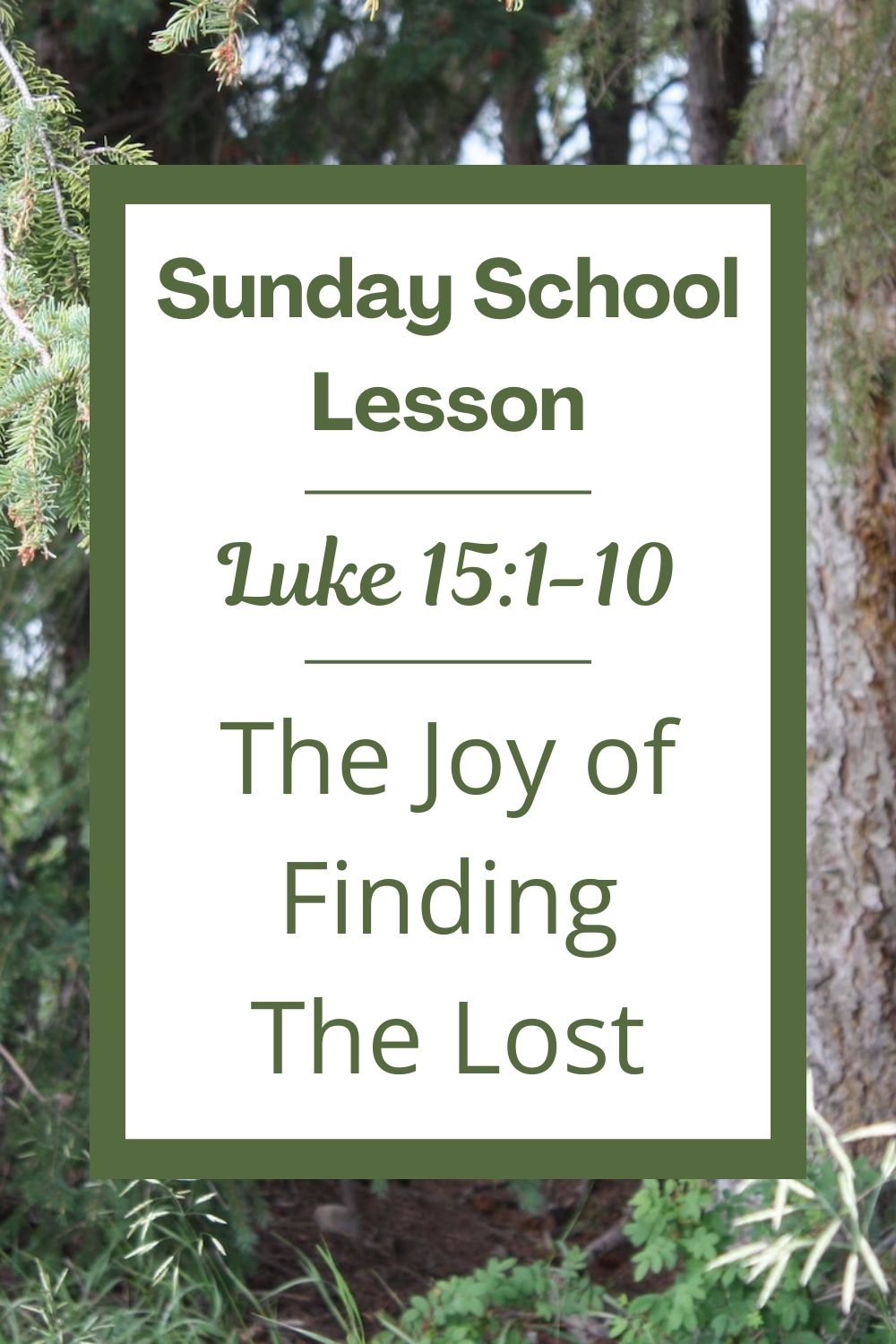 A Sunday School Lesson: Luke 15:1-10: The Joy of Finding the Lost