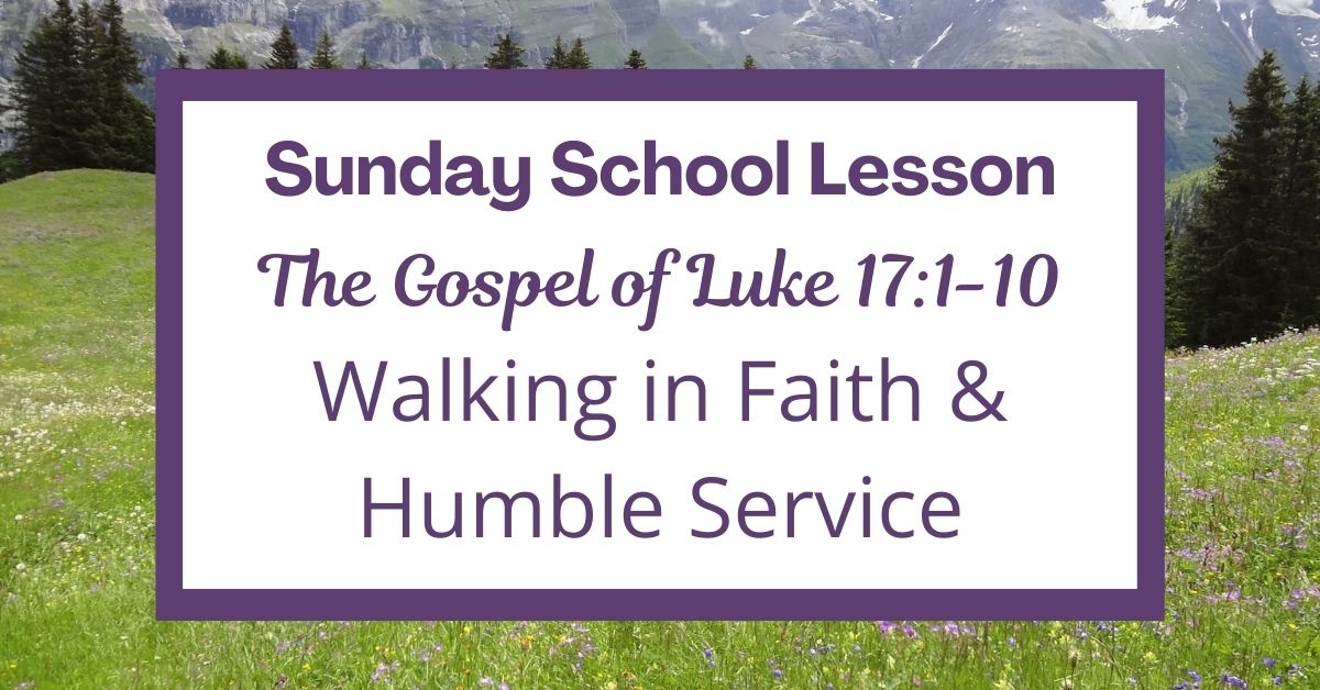 A Sunday School Lesson: Luke&nbsp;17:1-10