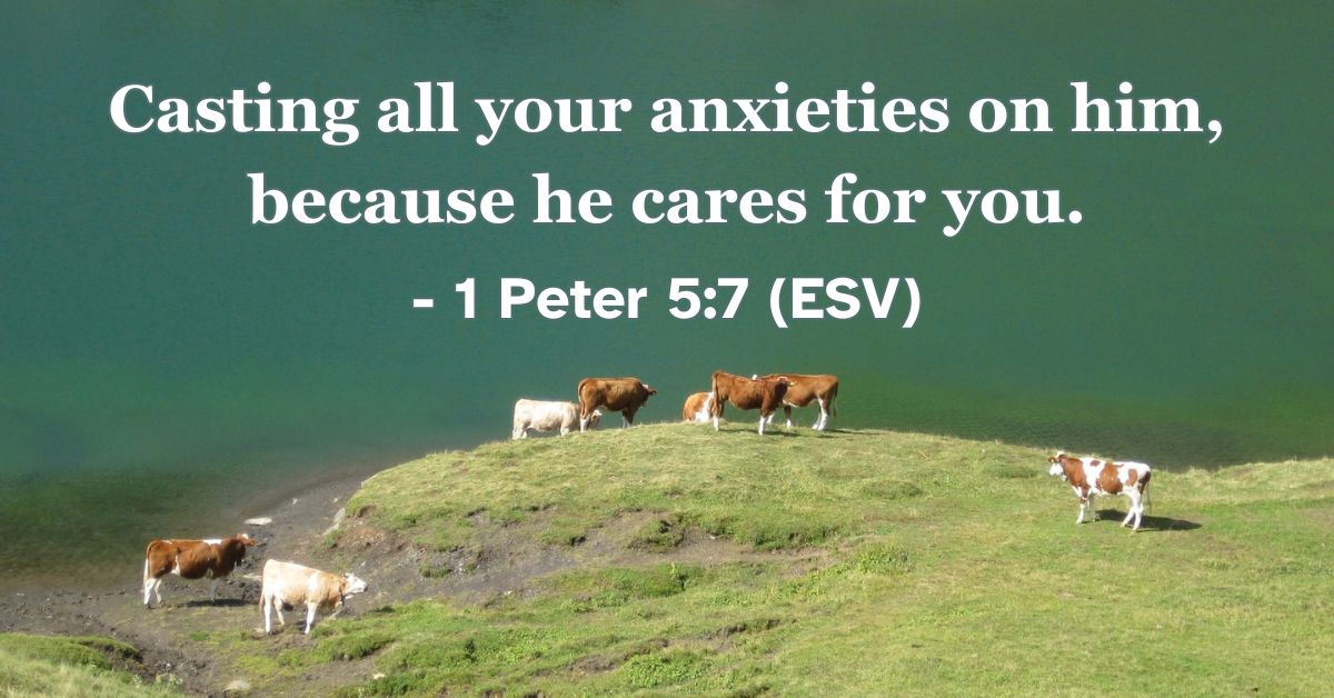 This Bible verse image features 1 Peter 5:7 (ESV): “Casting all your anxieties on him, because he cares for you.” A reminder of God’s personal care for us as we surrender our worries to him.