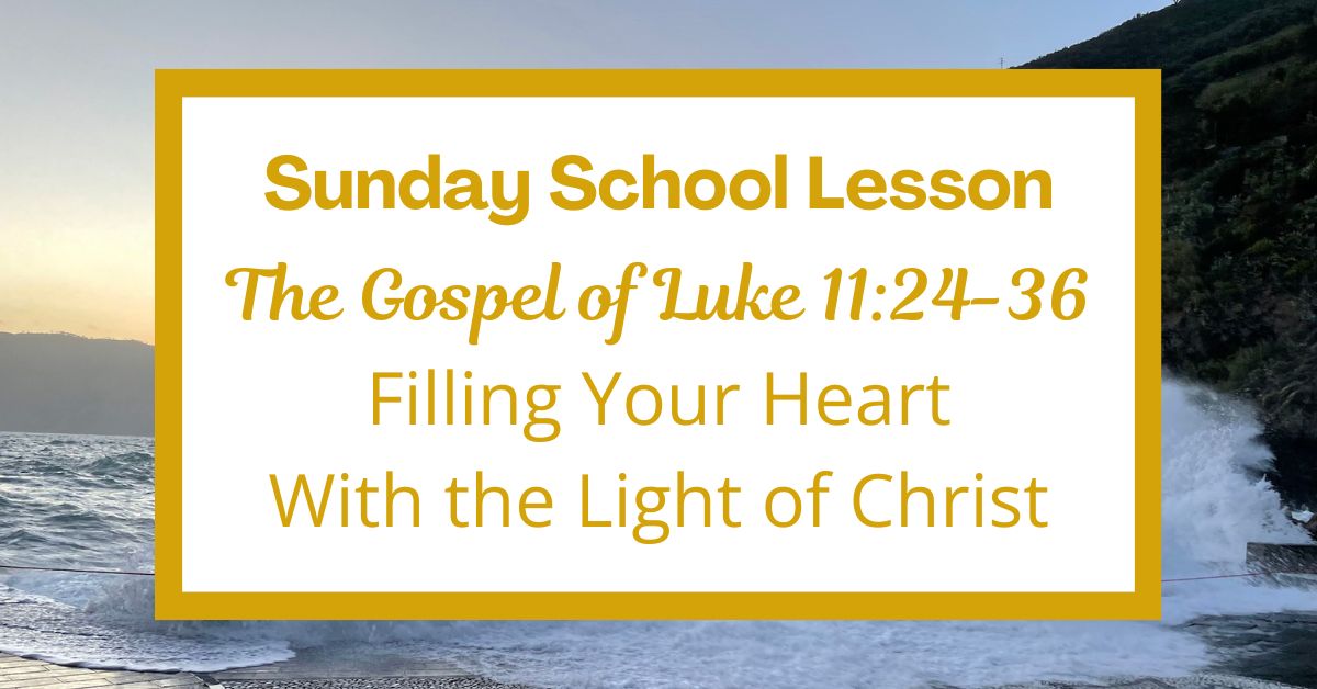 A Sunday School Lesson: Luke&nbsp;11:24-36